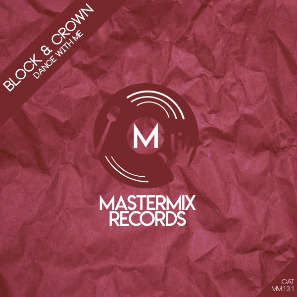 Block & Crown - Dance with Me on Mastermix Records