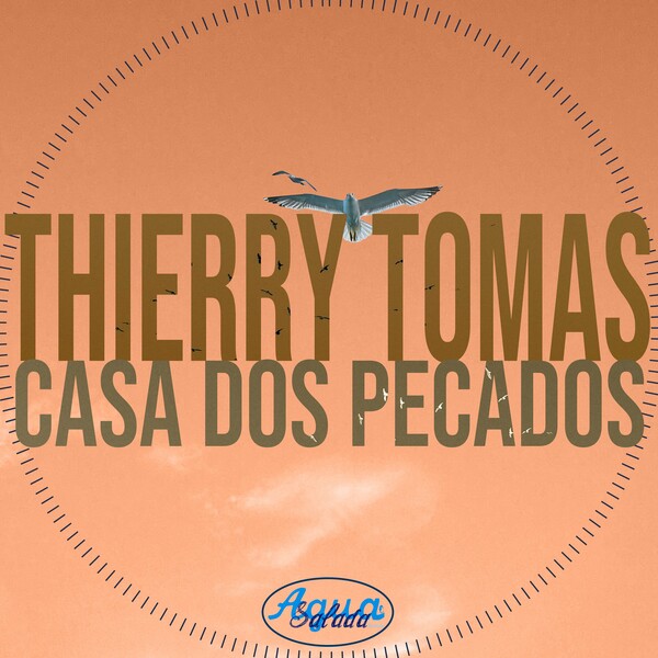 Thierry Tomas - Casa dos Pecados on Agua Salada Records