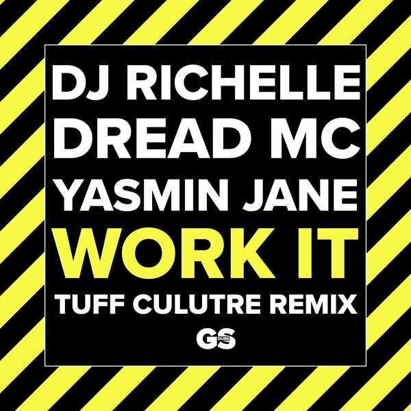 DJ Richelle, Dread MC, Yasmin Jane - Work It on GS Dubs