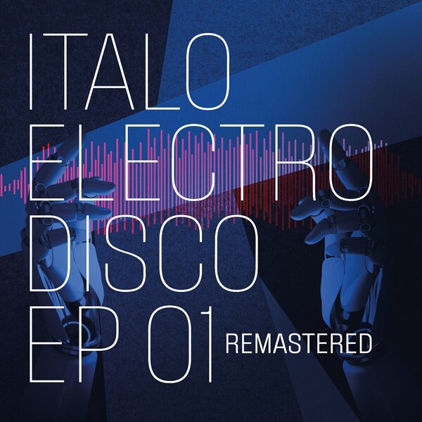 VA - Italo Electro Disco 01 - EP (Remastered 2024) on Mr. Disc