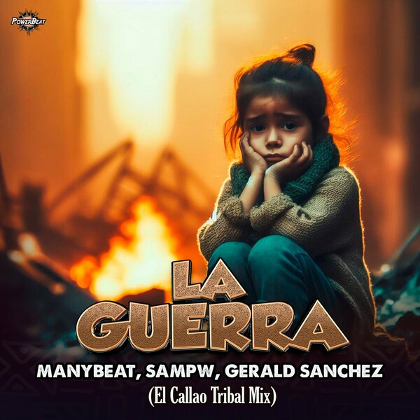 Manybeat, Sampw, Gerald Sanchez - La Guerra (El Callao Tribal Mix) on Powerbeat
