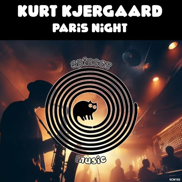 Kurt Kjergaard - Paris Night on SpinCat Music