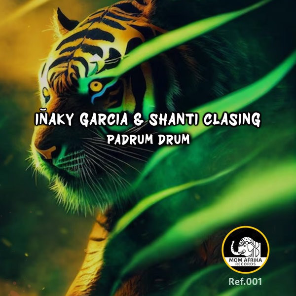 Iñaky Garcia, Shanti Clasing - Padrum Drum on Mom Afrika Records