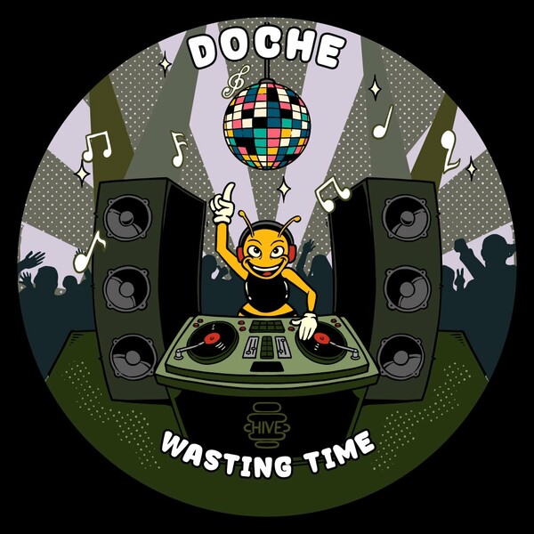 Doche - Wasting Time on Hive Label