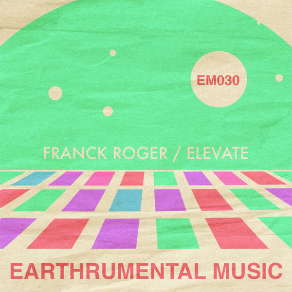 Franck Roger - Elevate on Earthrumental Music