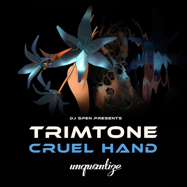 Trimtone - Cruel Hand on unquantize