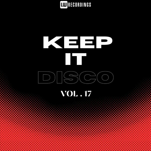 VA - Keep It Disco, Vol. 17 on LW Recordings