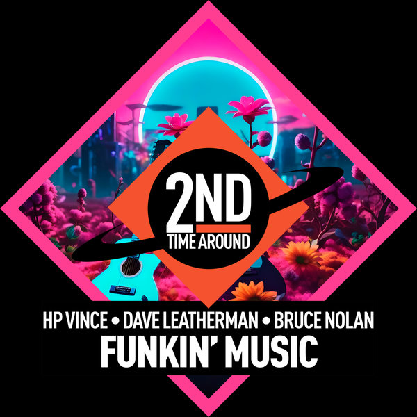 HP Vince, Dave Leatherman & Bruce Nolan - Funkin' Music on 2nd Time Around