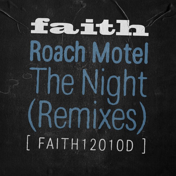 Roach Motel - The Night (Remixes) on Faith
