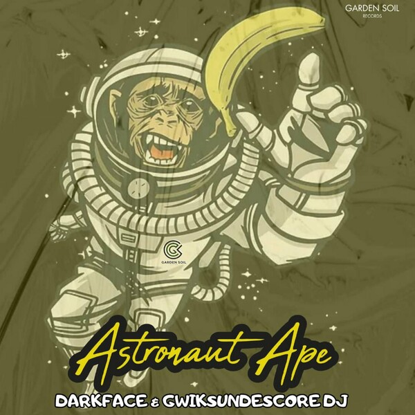 DarkFace, Gwiksundescore Dj - Astronaut Ape on Garden Soil Records
