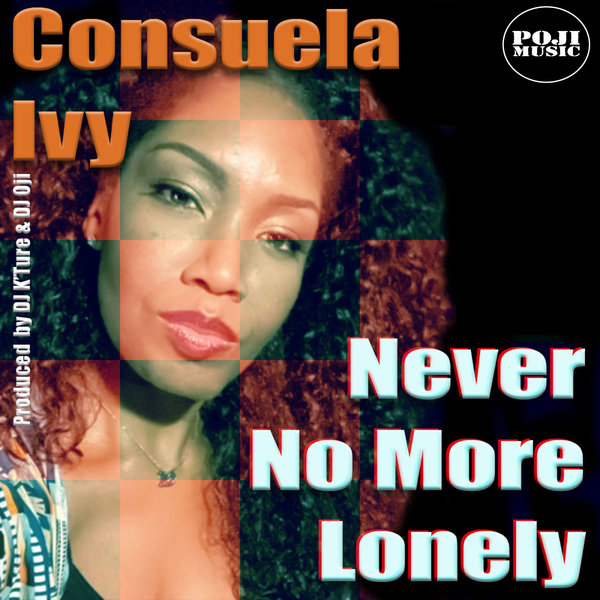 Consuela Ivy - Never No More Lonely on POJI Records