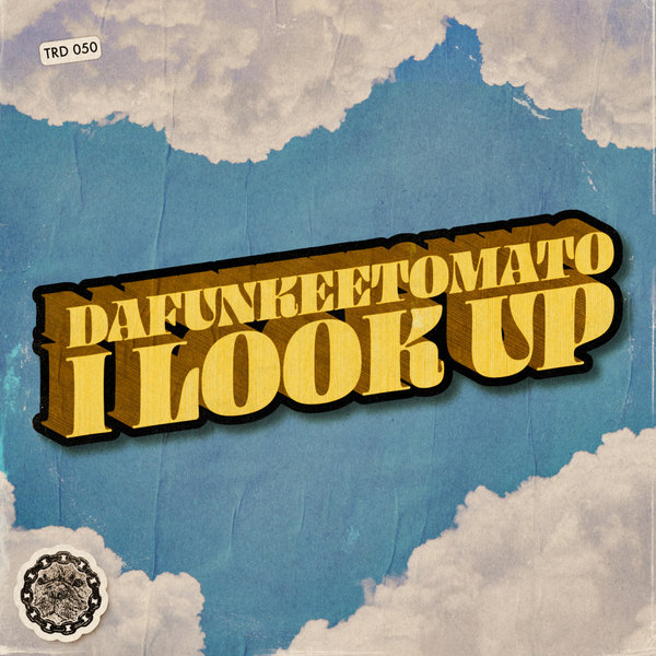 Dafunkeetomato - I Look Up on That's Right Dawg Music