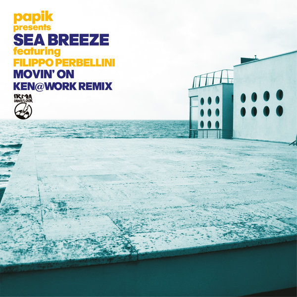 Papik and Sea Breeze feat. Filippo Perbellini - Movin' On on IRMA DANCEFLOOR