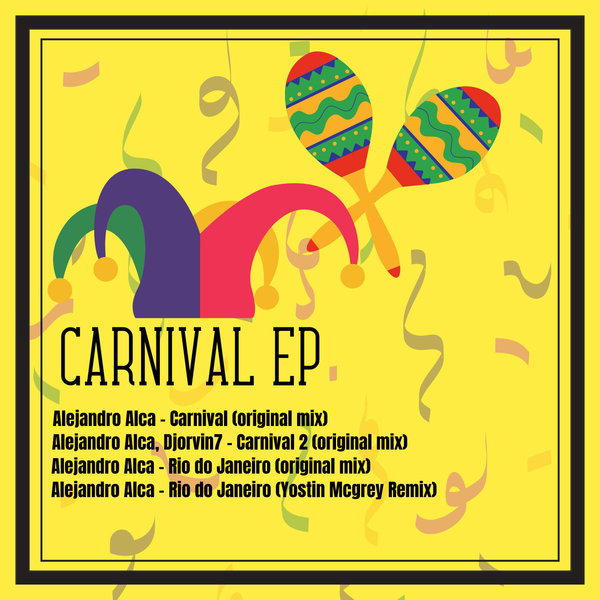 Alejandro Alca - Carnival EP on Alca Music Records