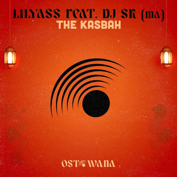 Lilyass, DJ SK (MA) - The Kasbah on Ostowana