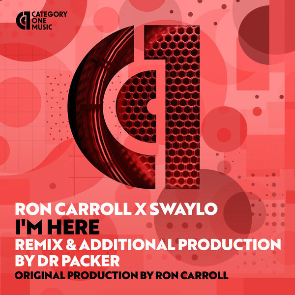 Ron Carroll x Swaylo - I’m Here on Category 1 Music