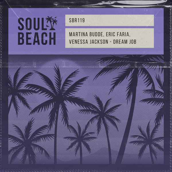 Martina Budde, Eric Faria, Venessa Jackson - Dream Job on Soul Beach Records