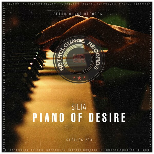 Silia - Piano of Desire on Retrolounge Records