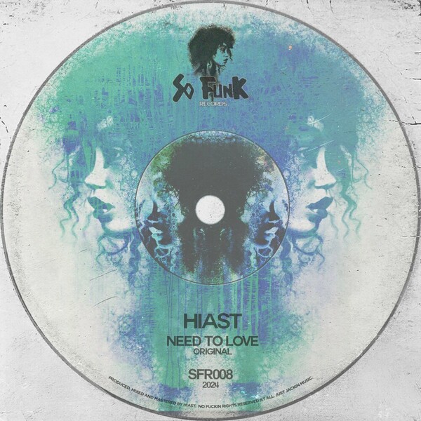 Hiast - Need To Love on So Funk Records