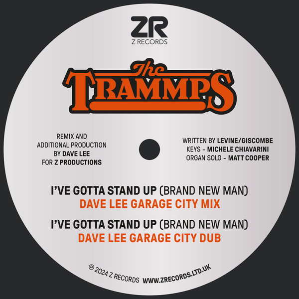 The Trammps - I've Gotta Stand Up (Brand New Man) [Dave Lee Garage City Mix] on Z Records