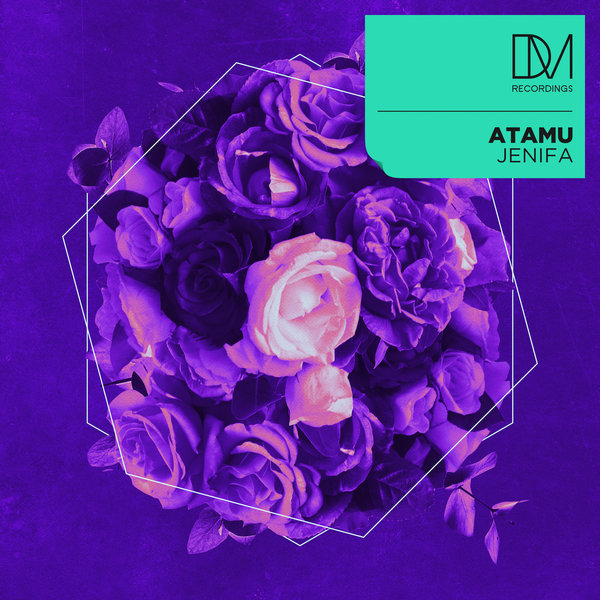 Atamu - Jenifa on DM.Recordings