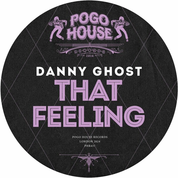Danny Ghost - That Feeling on Pogo House Records