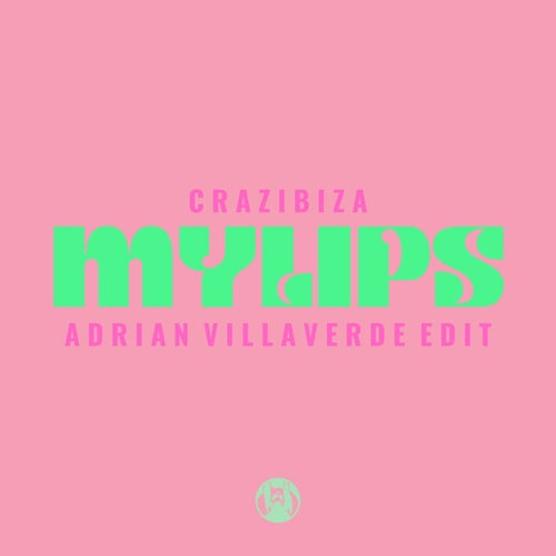 Crazibiza - My Lips (Adrian Villaverde Edit) on PornoStar Records