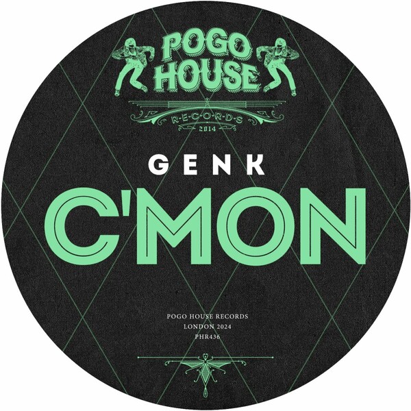 Genk - C'mon on Pogo House Records