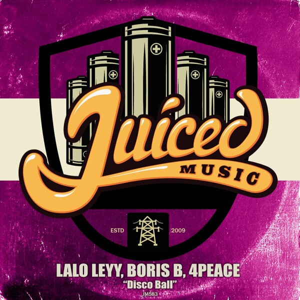 Lalo Leyy, Boris B, 4Peace - Disco Ball on Juiced Music
