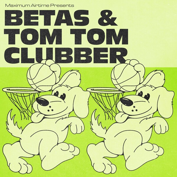 Betas, Tom Tom Clubber - X-Tatik Dub / Rompehielos on Maximum Airtime
