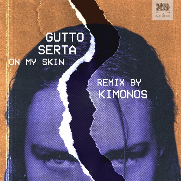 Gutto Serta - On My Skin on Bar 25 Music
