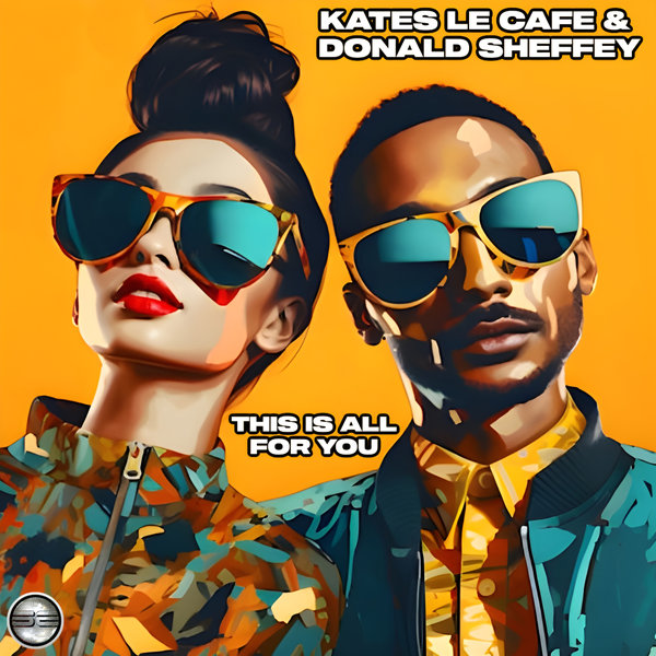 Kates Le Cafe, Donald Sheffey - This Is All For You on Soulful Evolution