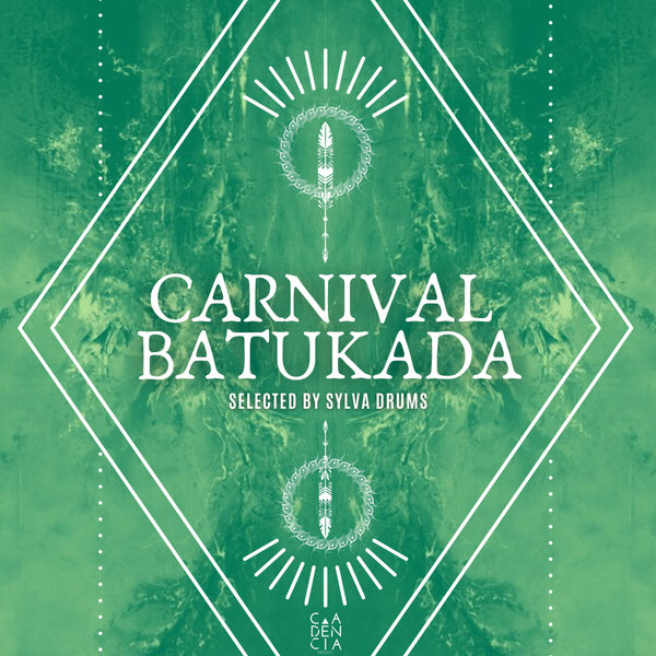 VA - Carnival Batukada Selected by Sylva Drums on Cadencia Music