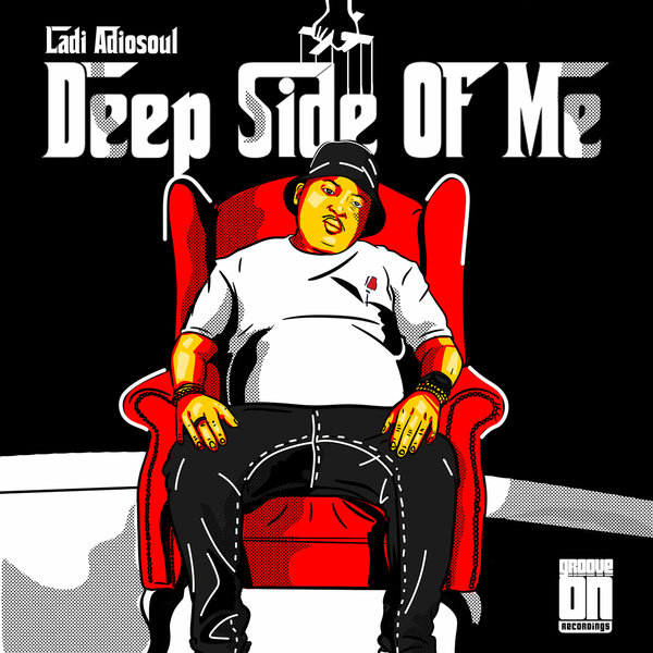 Ladi Adiosoul - Deep Side Of Me on Groove On Recordings