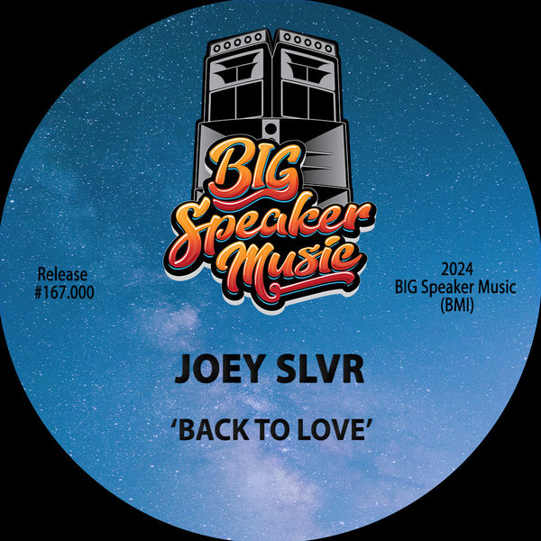 Joey Slvr - Back To Love on Big Speaker Music