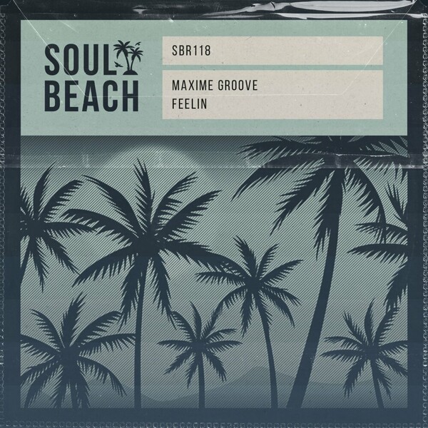 Maxime Groove - Feelin on Soul Beach Records