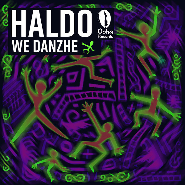 Haldo - We Danzhe on Ocha Records