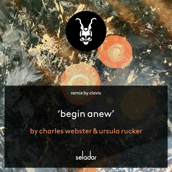 Charles Webster, Ursula Rucker - Begin Anew on Selador