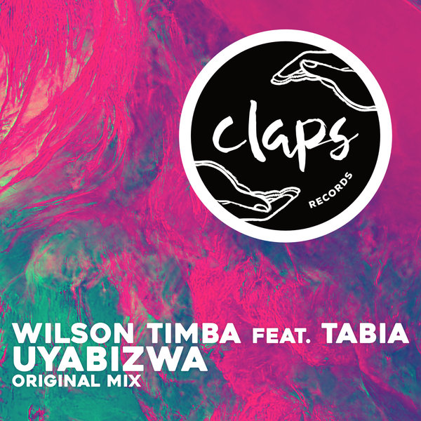 Wilson Timba feat. Tabia - Uyabizwa on Claps Records