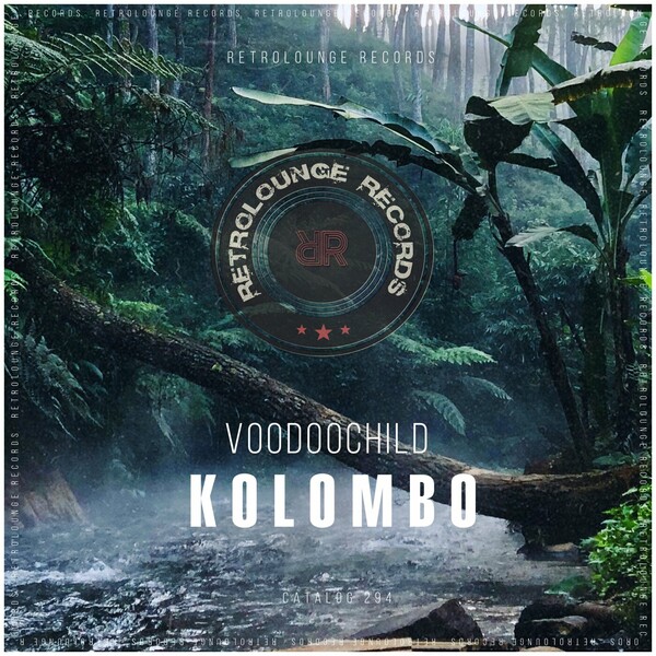 Voodoochild - Kolombo on Retrolounge Records