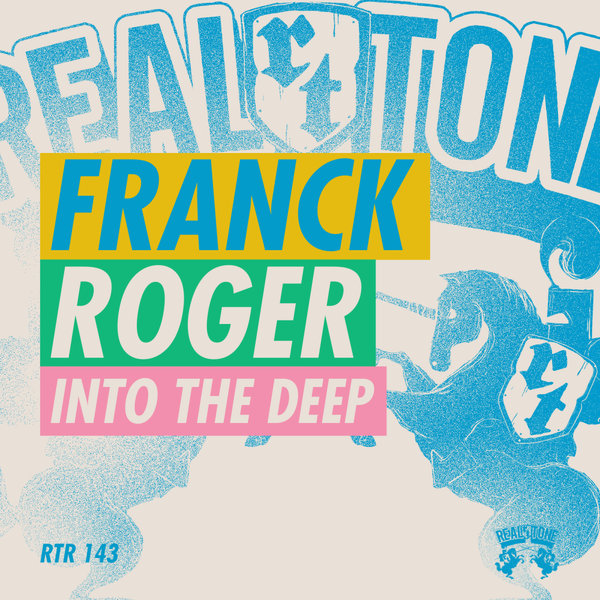 Franck Roger - Into The Deep on Real Tone Records