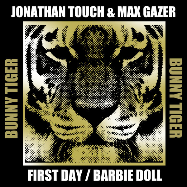 Jonathan Touch, Max Gazer - First Day / Barbie Doll on Bunny Tiger