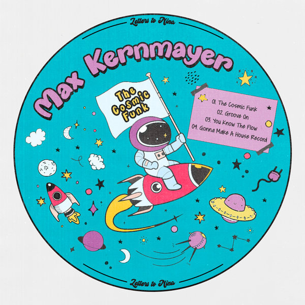 Max Kernmayer - The Cosmic Funk on Letters To Nina