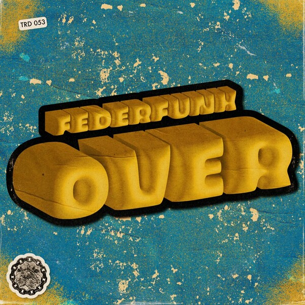 FederFunk - Over on That's Right Dawg Music