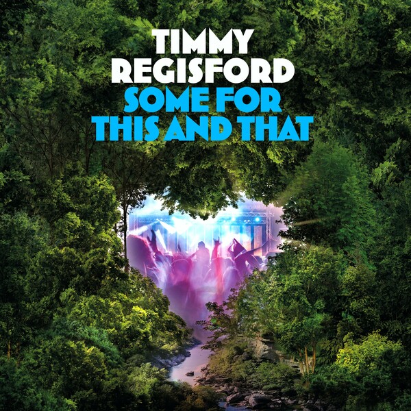 Timmy Regisford - Some For This & That on Nervous Records