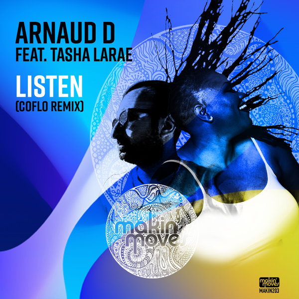 Arnuad D feat. Tasha Larae - Listen (Coflo Remix) on Makin Moves