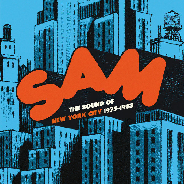 VA - Sam Records: The Sound of New York City 1975-1983 on Edsel
