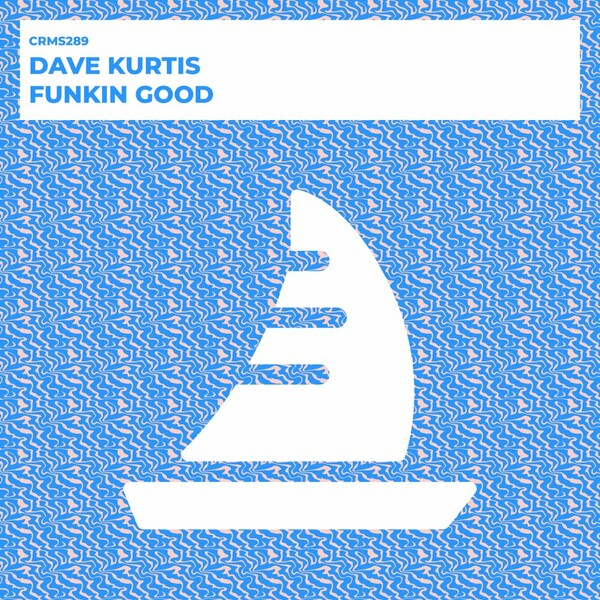 Dave Kurtis - Funkin Good on CRMS Records