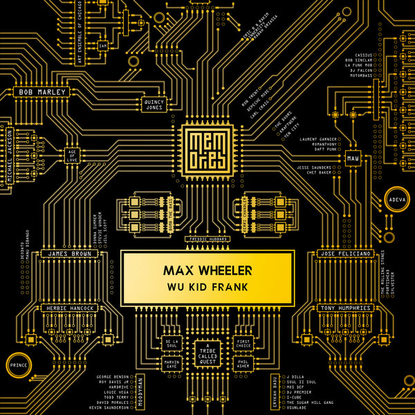 Max Wheeler - Wu Kid Frank on Memories