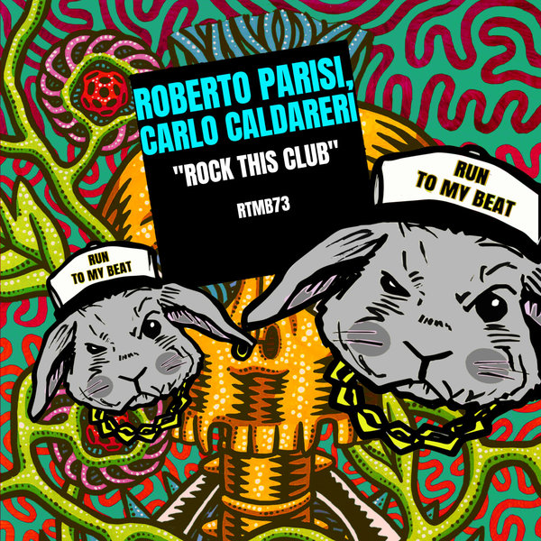 Roberto Parisi, Carlo Caldareri - Rock This Club on Run To My Beat